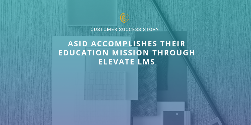 ASID Accomplishes Education Mission Through Elevate LMS