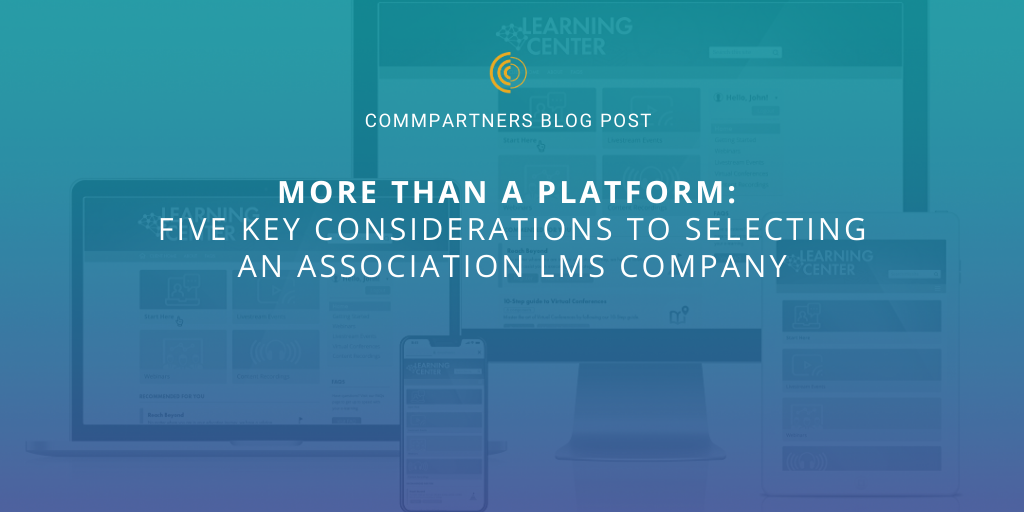 Five Key Considerations to Selecting an Association LMS Company