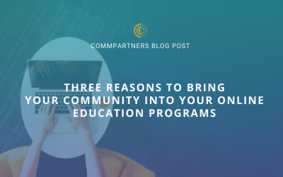 Three Reasons to bring your Community into your Online Education Programs