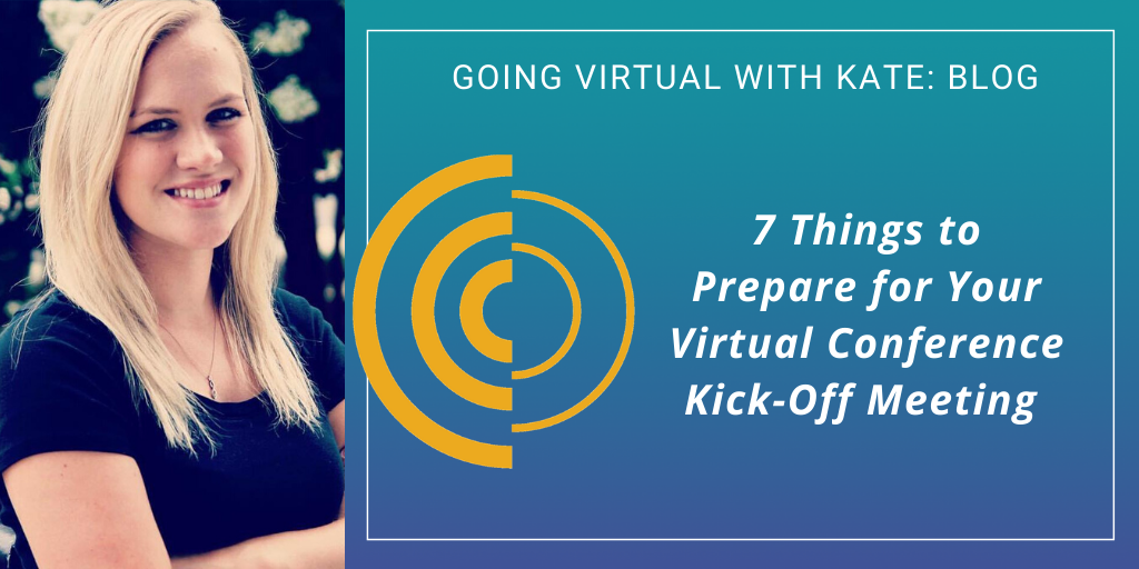7 Things to Prepare For Your Virtual Conference Kick-Off Meeting