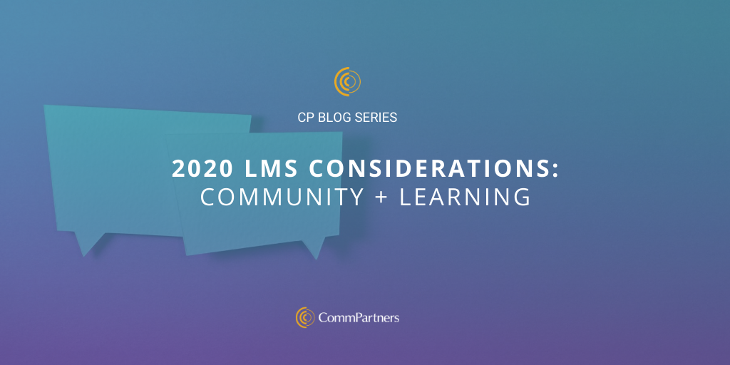 2020 LMS Considerations: Community + Learning